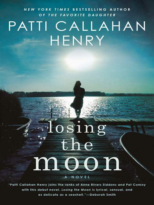 Title details for Losing the Moon by Patti Callahan Henry - Available